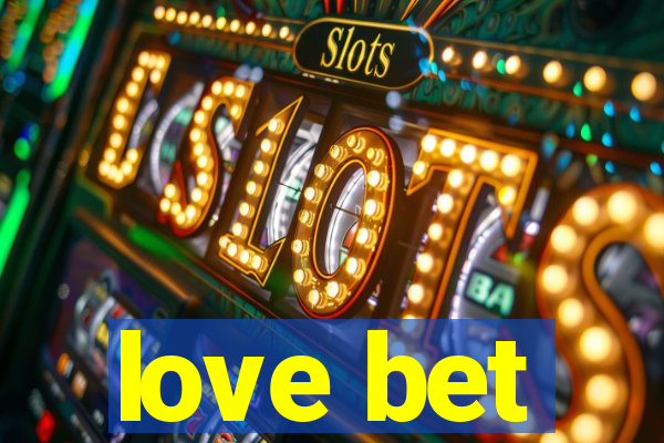love bet
